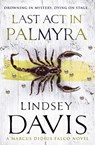 Last Act In Palmyra - Lindsey Davis - 9780099515128