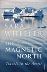 The Magnetic North - Sara Wheeler - 9780099516880