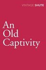 An Old Captivity - Nevil Shute - 9780099530121
