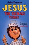 Jesus - The Teenage Years - John Farman - 9780099553717
