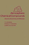 Atmospheric Chemical Compounds - T. E. (AT&T BELL LABORATORIES,  Murray Hill, New Jersey, U.S.A.) Graedel ; Donald T. (AT&T Bell Laboratories, Murray Hill, New Jersey, U.S.A.) Hawkins ; Larry D. (United States Environmental Protection Agency, Research Triangle Park, North Carolina, U.S.A.) Claxton - 9780122944857