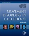 Movement Disorders in Childhood - SINGER,  Harvey S. (Professor Emeritus, Johns Hopkins University School of Medicine, Department of Neurology, and the Kennedy Krieger Institute, Baltimore, MD, United States) ; Mink, Jonathan W. (Frederick A. Horner, MD Distinguished Professor in Pediatric Neurology, University of Rochester Medical  - 9780124115736