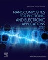 Nanocomposites for Photonic and Electronic Applications - LUCIANA REYES (FACULDADE DE TECNOLOGIA DE SAO PAULO,  Brazil) Pires Kassab ; Raul (Universidad Autonoma Metropolitana, Unidad Iztapalapa, in Mexico City) Rangel-Rojo ; Sidney Jose Lima (Institute of Chemistry of the Sao Paulo State University (UNESP) in Araraquara-SP) Ribeiro - 9780128183960