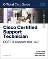 Cisco Certified Support Technician (CCST) IT Support - 100-140 Official Cert Guide - Mark Smith ; David Bayne ; John Pickard - 9780135403921