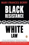 Black Resistance/White Law - Mary Frances Berry - 9780140232981