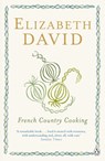 French Country Cooking - Elizabeth David - 9780140299779