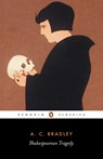 Shakespearean Tragedy - A. Bradley ; John Bayley - 9780140530193