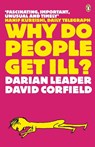 Why Do People Get Ill? - Darian Leader ; David Corfield - 9780141021218