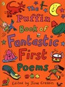 The Puffin Book of Fantastic First Poems - June Crebbin - 9780141308982