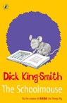 The Schoolmouse - Dick King-Smith - 9780141316413