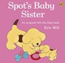 Spot's Baby Sister - Eric Hill - 9780141340852