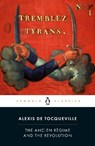 Ancien Regime and the Revolution - Alexis de Tocqueville - 9780141441641