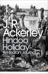 Hindoo Holiday - J. R. Ackerley - 9780141900032