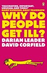 Why Do People Get Ill? - Darian Leader ; David Corfield - 9780141917078
