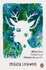 Motherland Fatherland Homelandsexuals - Patricia Lockwood - 9780141984865