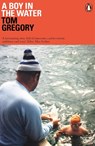 A Boy in the Water - Tom Gregory - 9780141988757