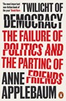 Twilight of Democracy - Anne Applebaum - 9780141991672