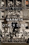 The Warmth of Other Suns : The Epic Story of America's Great Migration - Isabel Wilkerson - 9780141995168