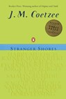 STRANGER SHORES - J. M. Coetzee - 9780142001370