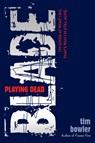 Blade: Playing Dead - Tim Bowler - 9780142416006