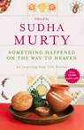 Something Happened on the Way to Heaven - Sudha Murty - 9780143423928