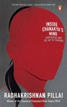 Inside Chanakya's Mind: Aanvikshiki and the Art of Thinking - Radhakrishnan Pillai - 9780143427537