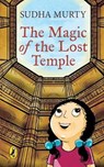 The Magic of the Lost Temple - MURTY,  Sudha - 9780143432821