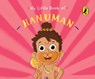 My Little Book of Hanuman (Illustrated board books on Hindu mythology, Indian gods & goddesses for kids age 3+; A Puffin Original) - Penguin India - 9780143453277