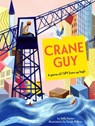 Crane Guy: A Game of I Spy from Up High - Sally Sutton - 9780143775652