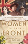 Women to the Front - Heather Sheard ; Ruth Lee - 9780143794714