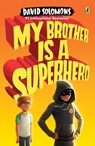 My Brother Is a Superhero - David Solomons - 9780147516053