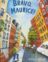 Bravo Maurice! Library Book Grade K - Rebecca Bond - 9780153524899