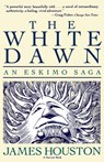The White Dawn - HOUSTON,  James - 9780156962568