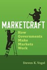 Marketcraft - Steven K. (Professor of Political Science Vogel - 9780190090449