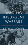 Waging Insurgent Warfare - Seth G. Jones - 9780190600860