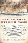 The Victory with No Name - Colin G. (Professor of Native American Studies Calloway - 9780190614454