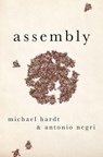 Assembly - MICHAEL (PROFESSOR OF LITERATURE,  Duke University) Hardt ; Antonio (Emeritus Professor, University of Padua and University of Paris VIII) Negri - 9780190677961