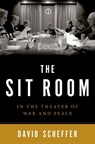 The Sit Room - DAVID (MAYER BROWN/ROBERT A. HELMAN PROFESSOR OF LAW,  Mayer Brown/Robert A. Helman Professor of Law, Northwestern University Pritzker School of Law) Scheffer - 9780190860639