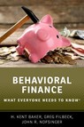 Behavioral Finance - H. Kent (University Professor of Finance Baker ; Greg (Samuel P. Black III Professor of Finance and Risk Management Filbeck ; John R. (William H. Seward Chair in International Finance Nofsinger - 9780190868734