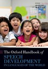 The Oxford Handbook of Speech Development in Languages of the World - Sharynne (Distinguished Professor McLeod - 9780192868862