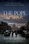 The Pope at War - David I. (Dupee University Professor of Social Science Kertzer - 9780192890733