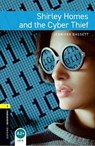 Oxford Bookworms Library: Level 1:: Shirley Homes and the Cyber Thief - Jennifer Bassett - 9780194786119