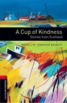 Oxford Bookworms Library: Level 3:: A Cup of Kindness: Stories from Scotland - Jennifer Bassett - 9780194791403