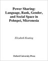 Power Sharing - ELIZABETH (ASSISTANT PROFESSOR OF ANTHROPOLOGY,  Assistant Professor of Anthropology, University of Texas) Keating - 9780195111972