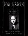 The Essential Brunswik - KENNETH R. (PROFESSOR OF PSYCHOLOGY,  Professor of Psychology, University of Colorado, Boulder (Emeritus)) Hammond ; Thomas R. (Senior Staff Associate, Center for Policy Research, Senior Staff Associate, Center for Policy Research, SUNY, Albany) Stewart - 9780195130133