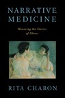 Narrative Medicine - Rita (Professor of Clinical Medicine and Director of the Program in Narrative Medicine Charon - 9780195340228