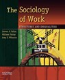 The Sociology of Work - Steven P. (Professor and Chair of Sociology and Anthropology Vallas ; William (Professor and Department Head of Sociology Finlay ; Amy S. (Professor of Sociology Wharton - 9780195381726