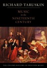 The Oxford History of Western Music: Volume 3: Music in the Nineteenth Century - Richard (Professor of musicology Taruskin - 9780195384833