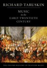 The Oxford History of Western Music: Volume 4: Music in the Early Twentieth Century - Richard (Professor of musicology Taruskin - 9780195384840
