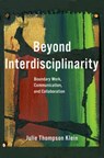 Beyond Interdisciplinarity - Julie Thompson (Professor of Humanities Emerita Klein - 9780197571156